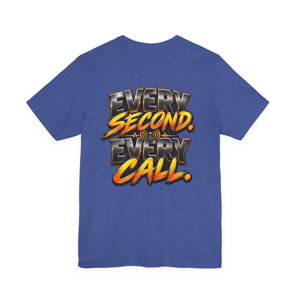 Dispatch "Every Second, Every" Call T‑Shirt