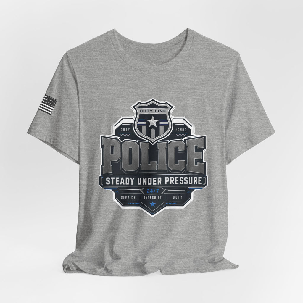 Steady Under Pressure Law Enforcement Tee