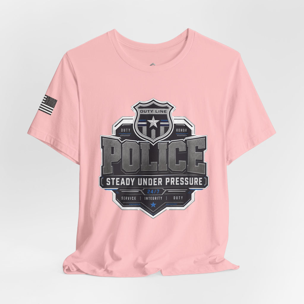 Steady Under Pressure Law Enforcement Tee