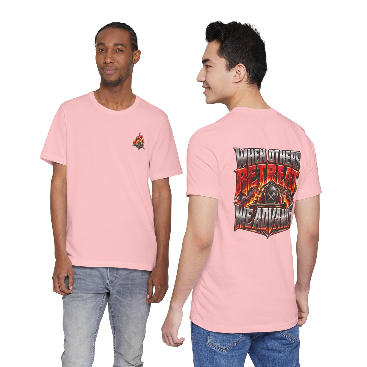 Fire fighter "When Others Retreat We Advance" T-Shirt