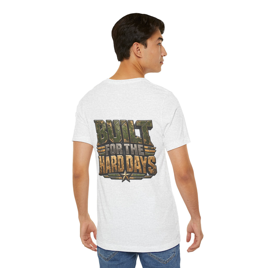 Military "Built for the Hard Days" T-Shirt