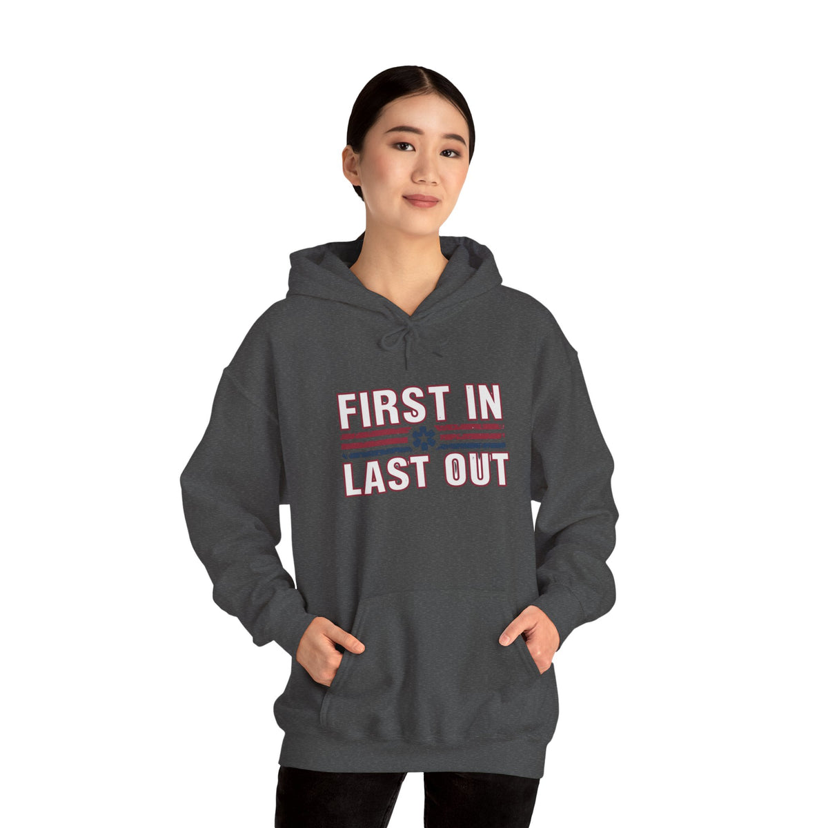 First In Last Out Hoodie — EMT/Paramedic firefighters Rescue Crew Hooded Sweatshirt