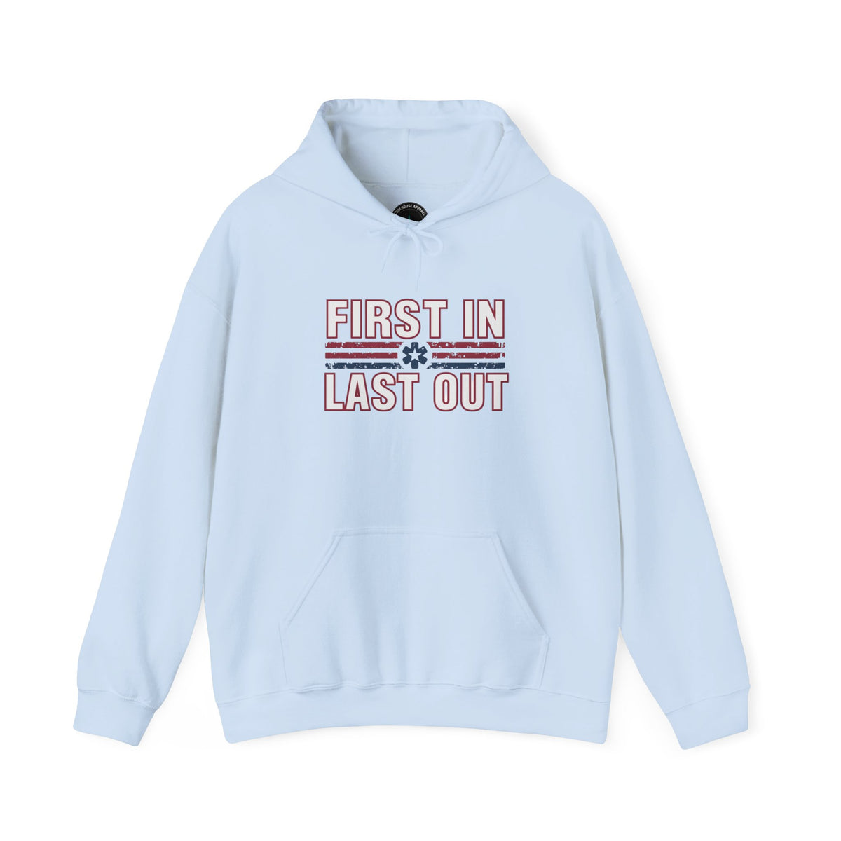 First In Last Out Hoodie — EMT/Paramedic firefighters Rescue Crew Hooded Sweatshirt