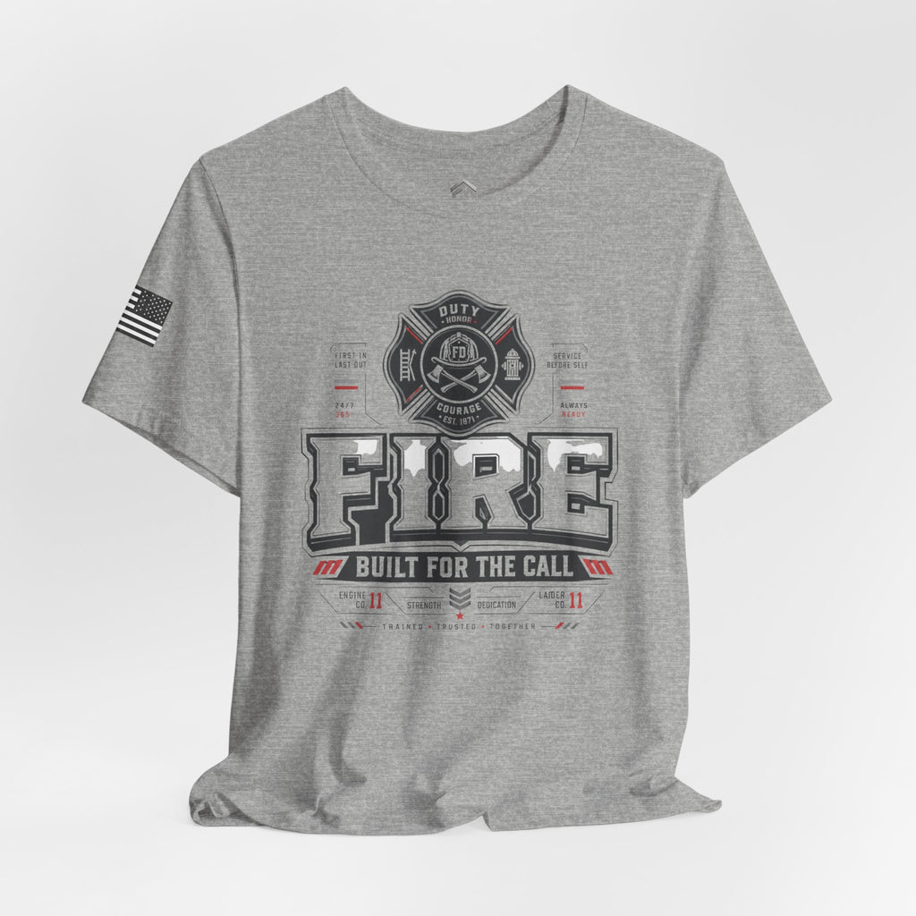 FIRE: Built for the Call Tee