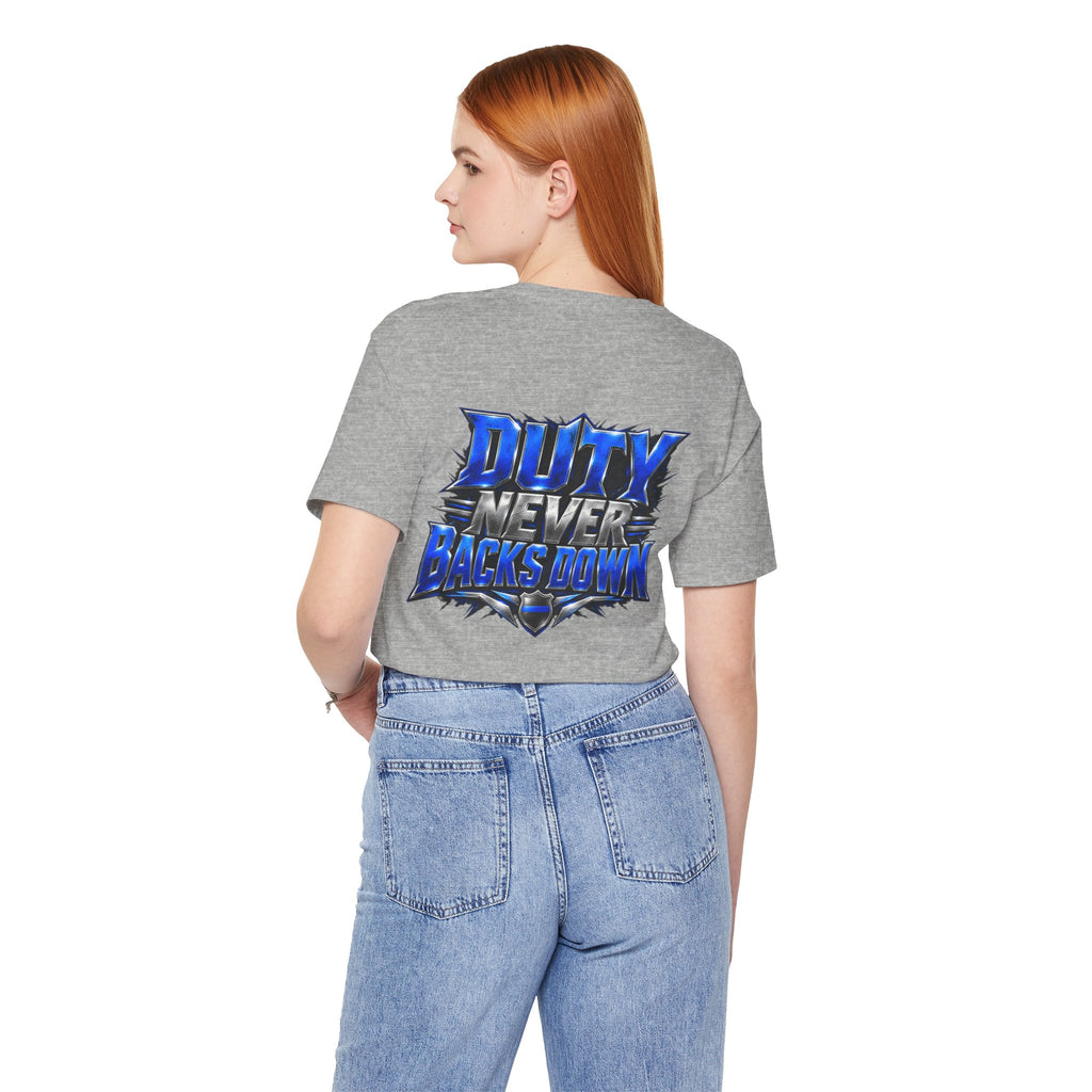 Police "Duty Never Backs Down" T-Shirt