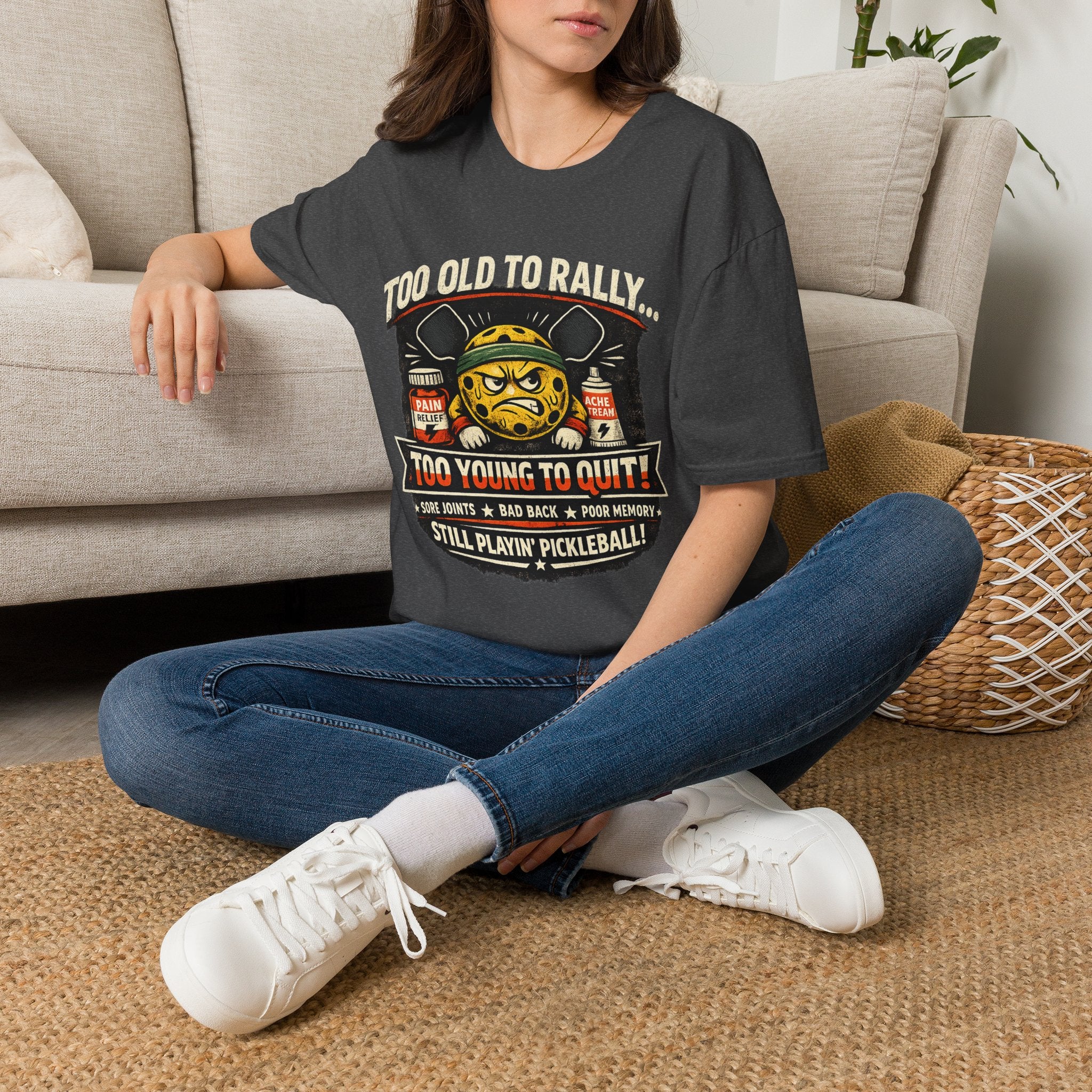 Too Old to Rally, Too Young to Quit Pickleball T-Shirt