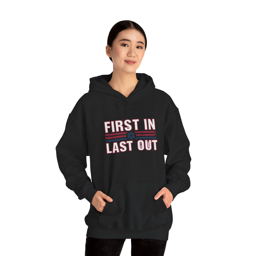 First In Last Out Hoodie — EMT/Paramedic firefighters Rescue Crew Hooded Sweatshirt