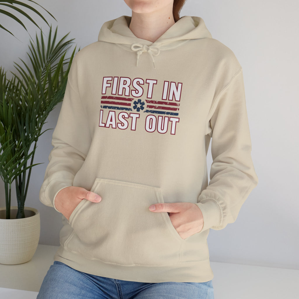 First In Last Out Hoodie — EMT/Paramedic firefighters Rescue Crew Hooded Sweatshirt
