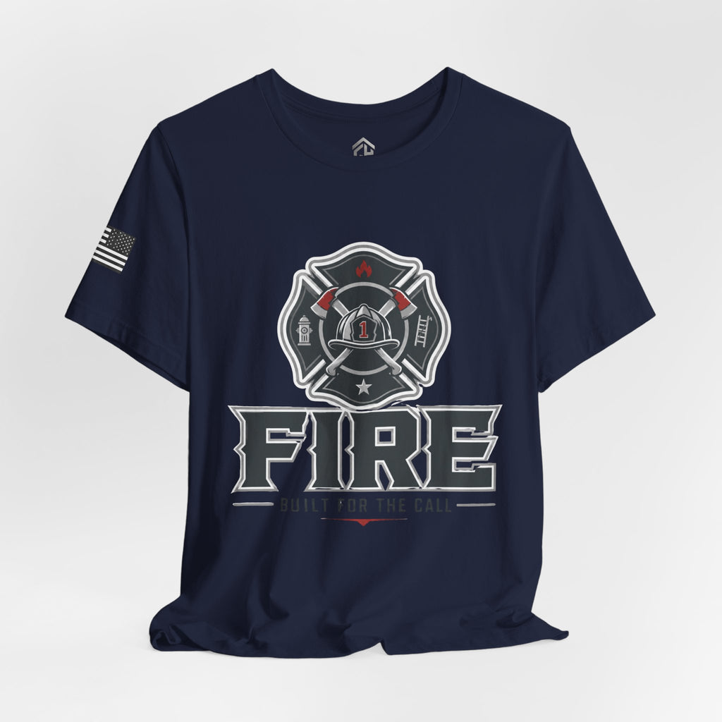 Built for the Call Firefighter Tee