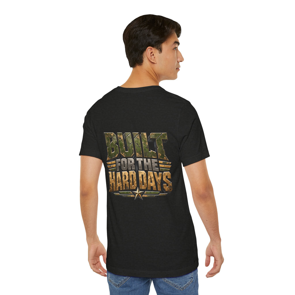 Military "Built for the Hard Days" T-Shirt