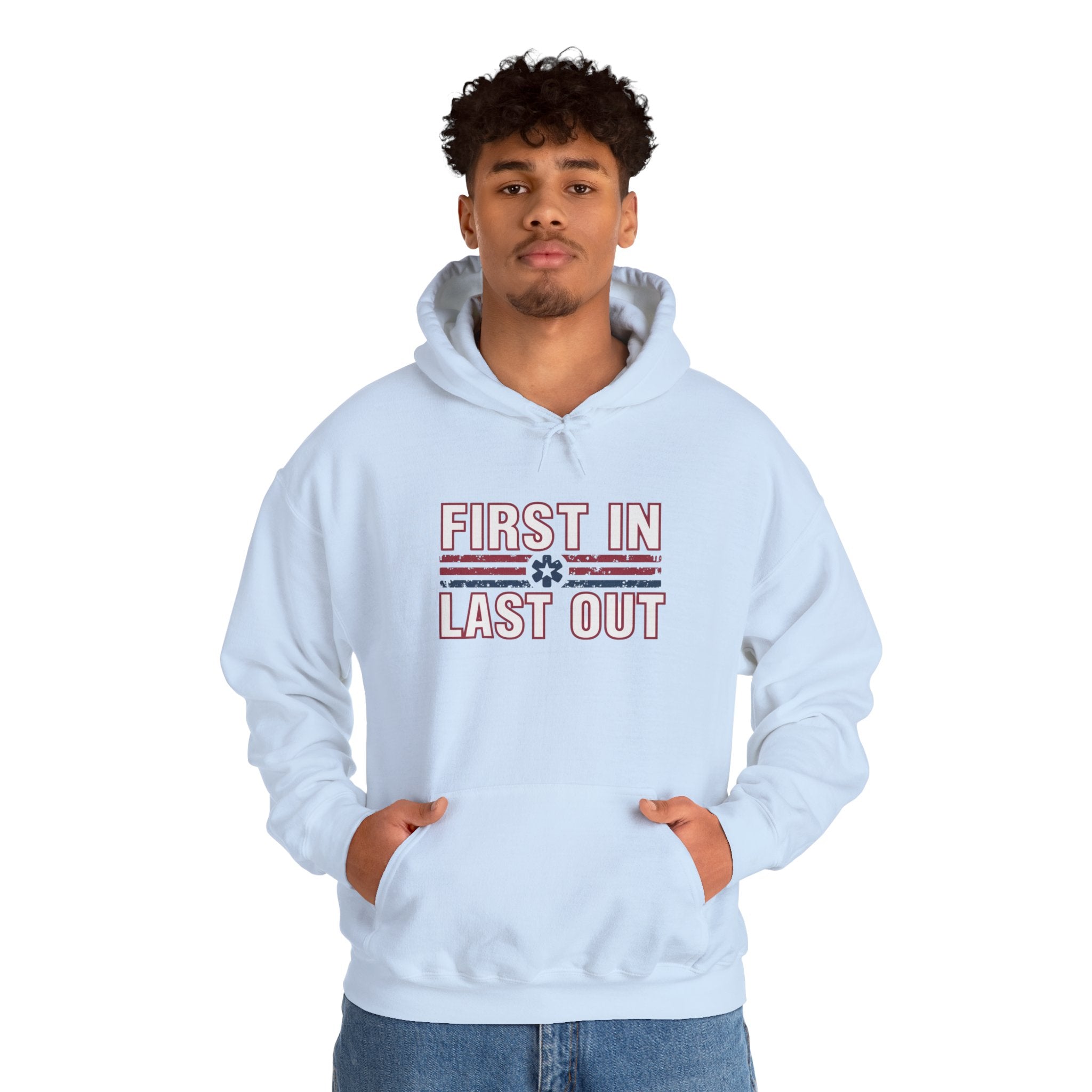 First In Last Out Hoodie — EMT/Paramedic firefighters Rescue Crew Hooded Sweatshirt