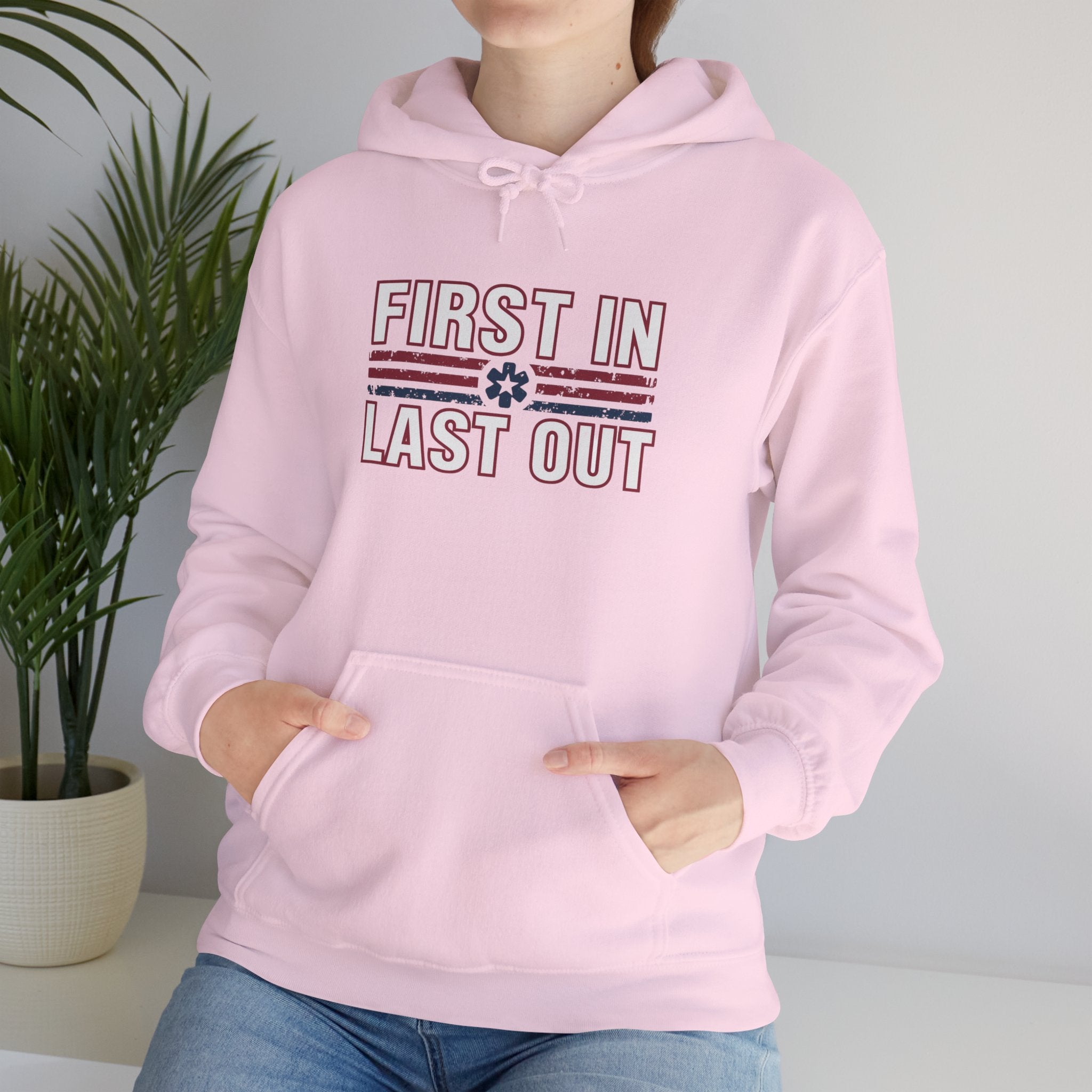 First In Last Out Hoodie — EMT/Paramedic firefighters Rescue Crew Hooded Sweatshirt