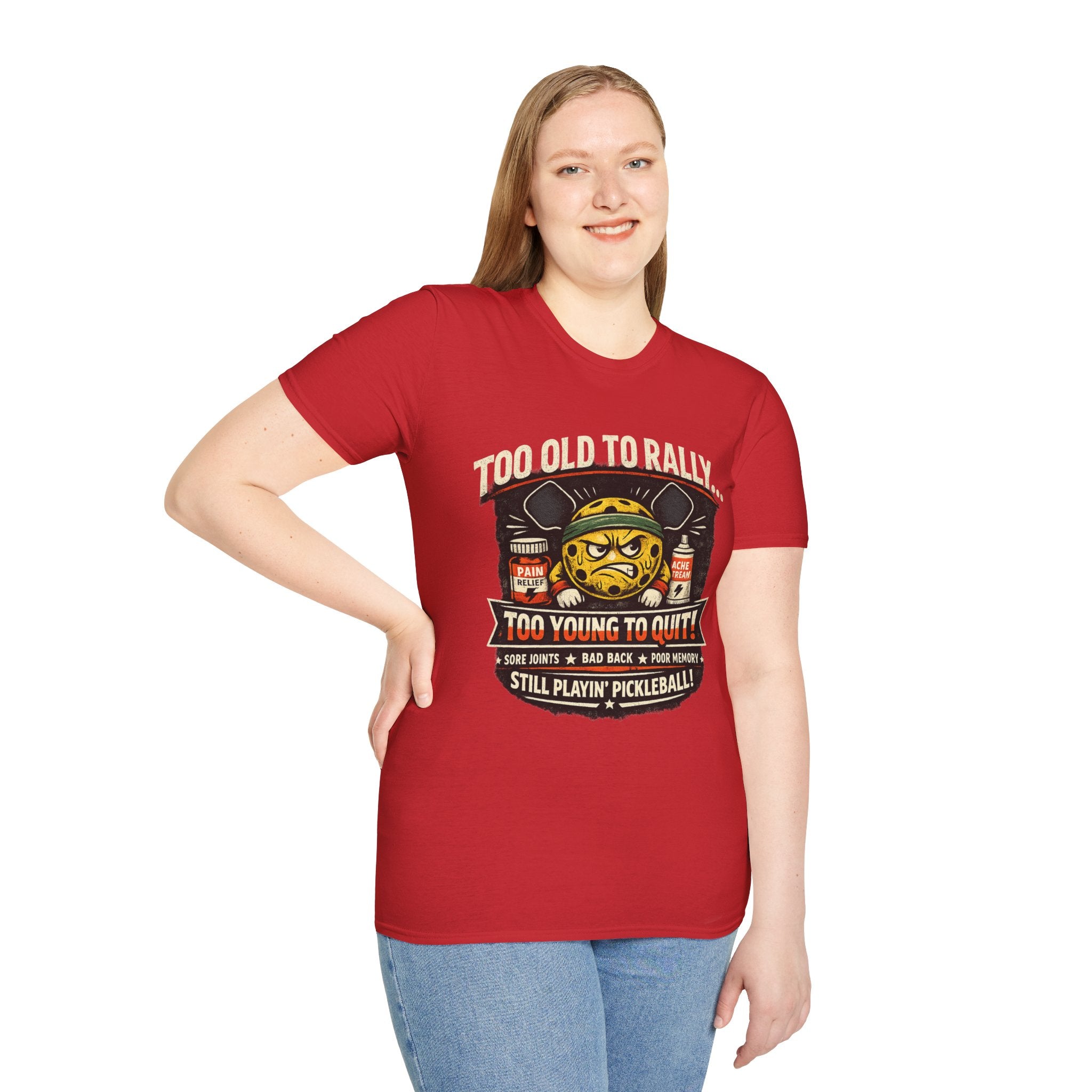 Too Old to Rally, Too Young to Quit Pickleball T-Shirt