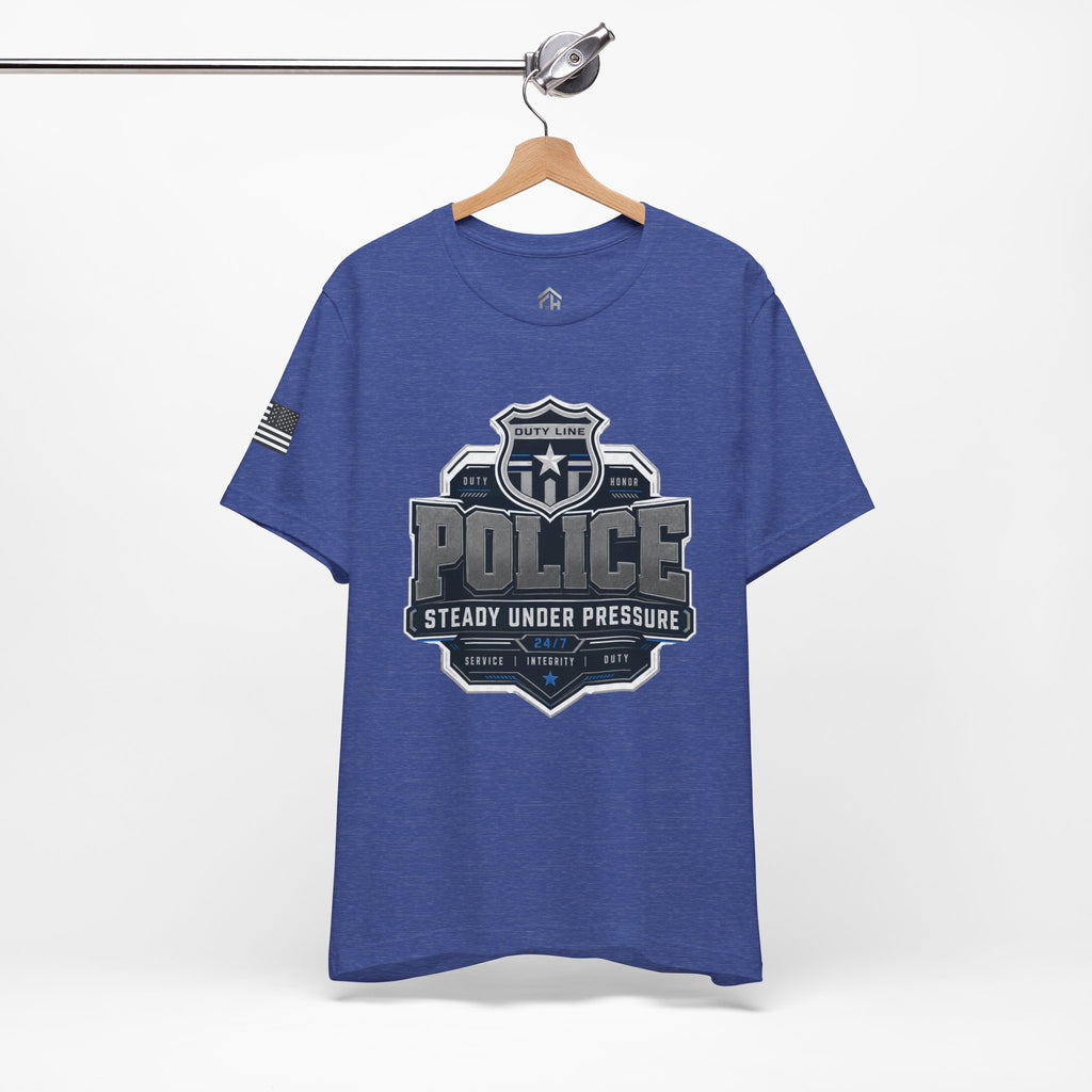 Steady Under Pressure Law Enforcement Tee