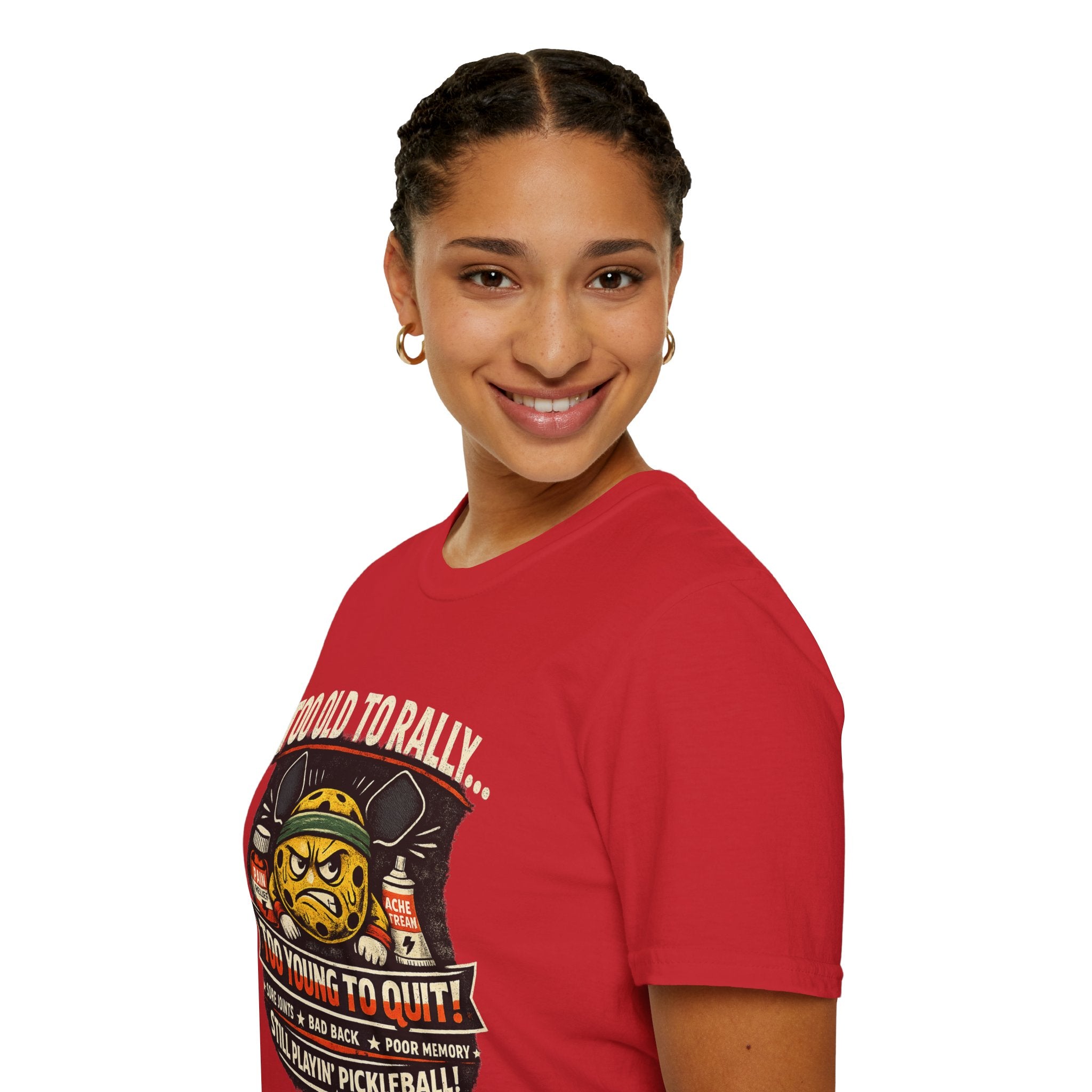 Too Old to Rally, Too Young to Quit Pickleball T-Shirt