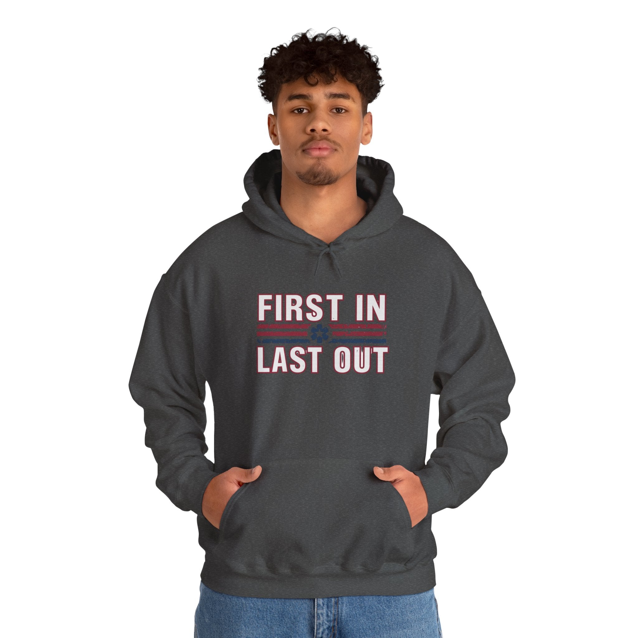 First In Last Out Hoodie — EMT/Paramedic firefighters Rescue Crew Hooded Sweatshirt