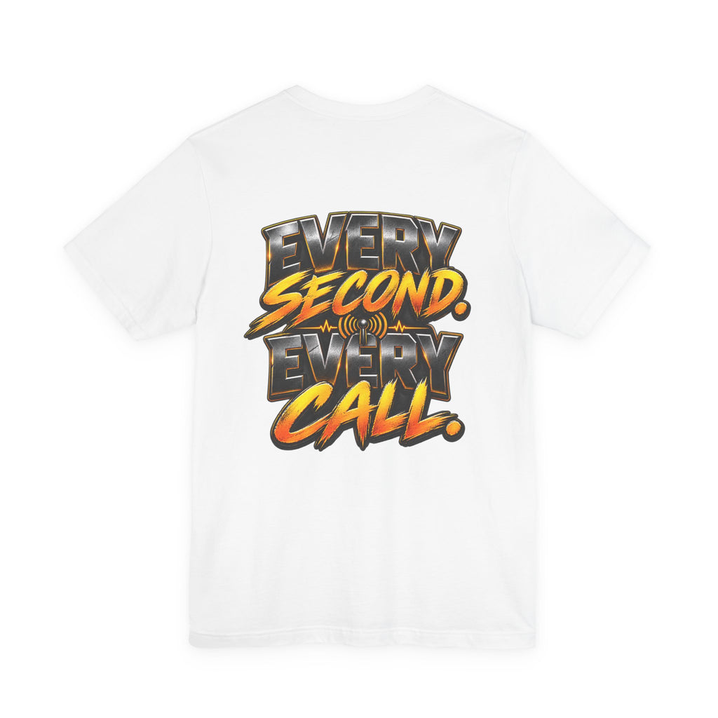 Dispatch "Every Second, Every" Call T‑Shirt