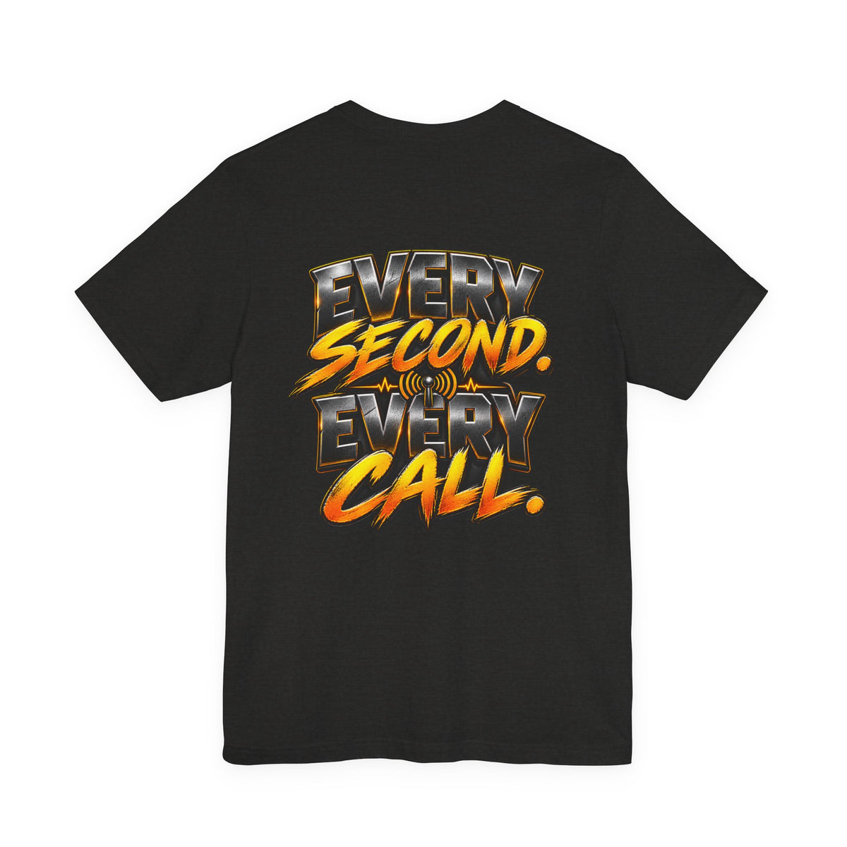 Dispatch "Every Second, Every" Call T‑Shirt