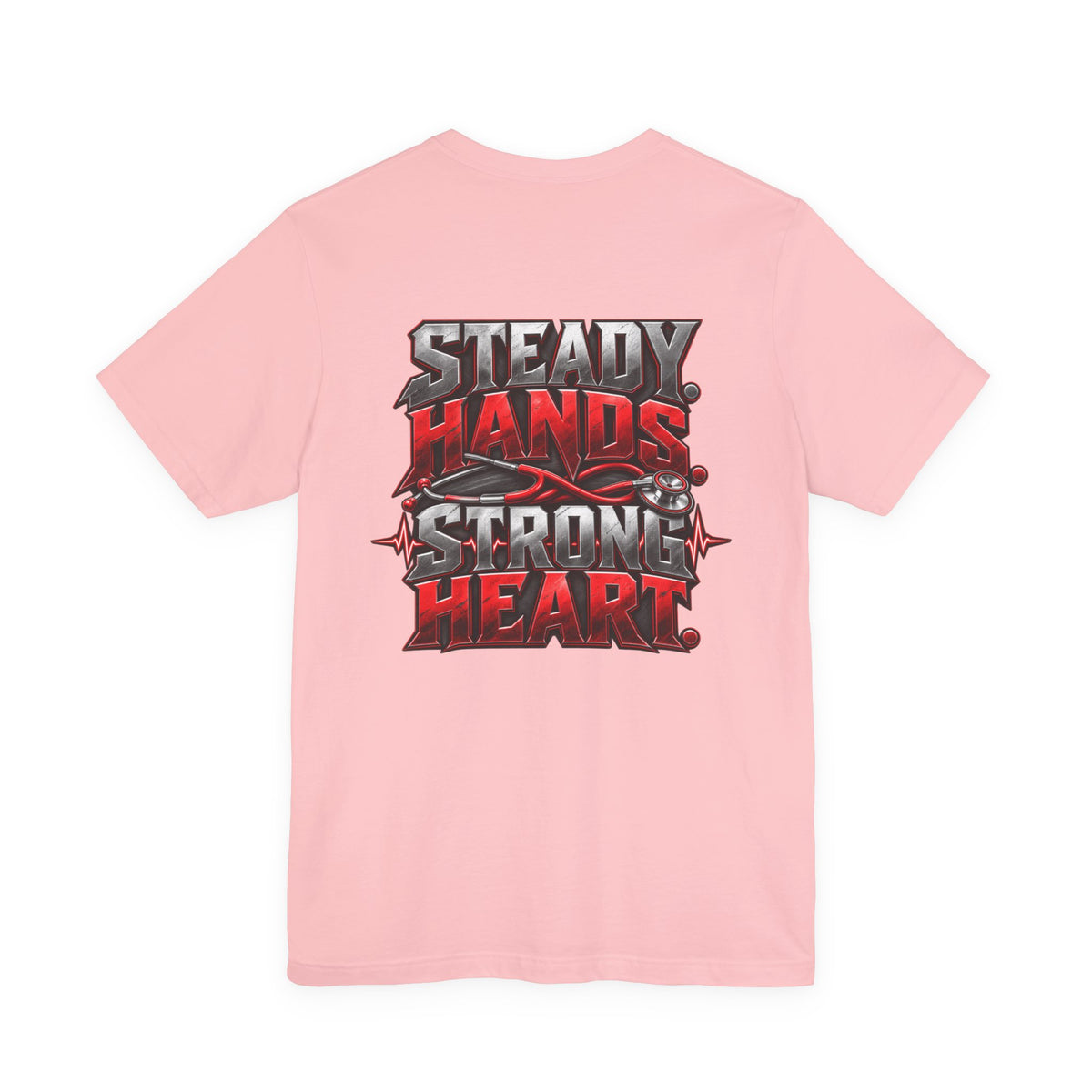 RN Steady Hands Strong Heart T-Shirt