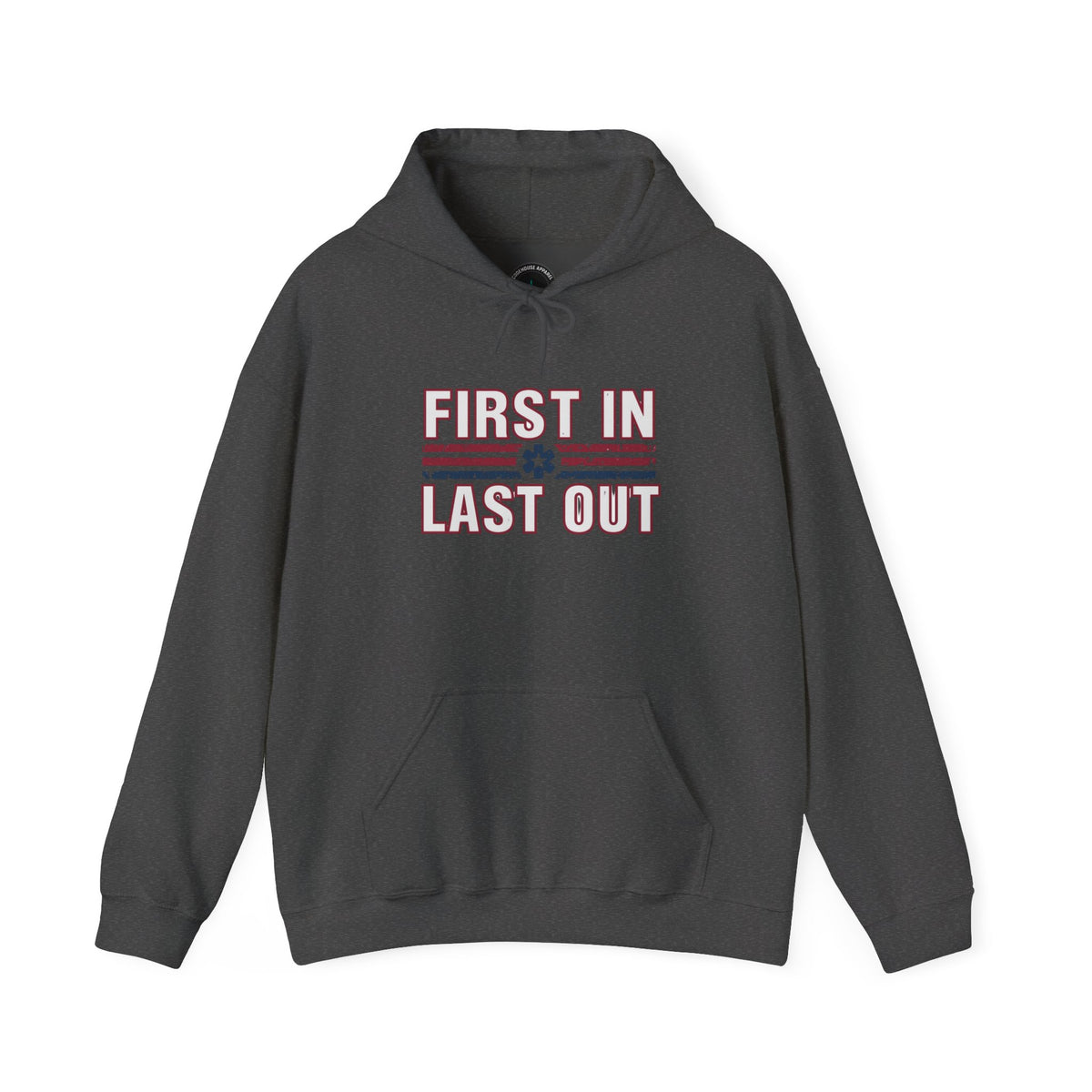 First In Last Out Hoodie — EMT/Paramedic firefighters Rescue Crew Hooded Sweatshirt