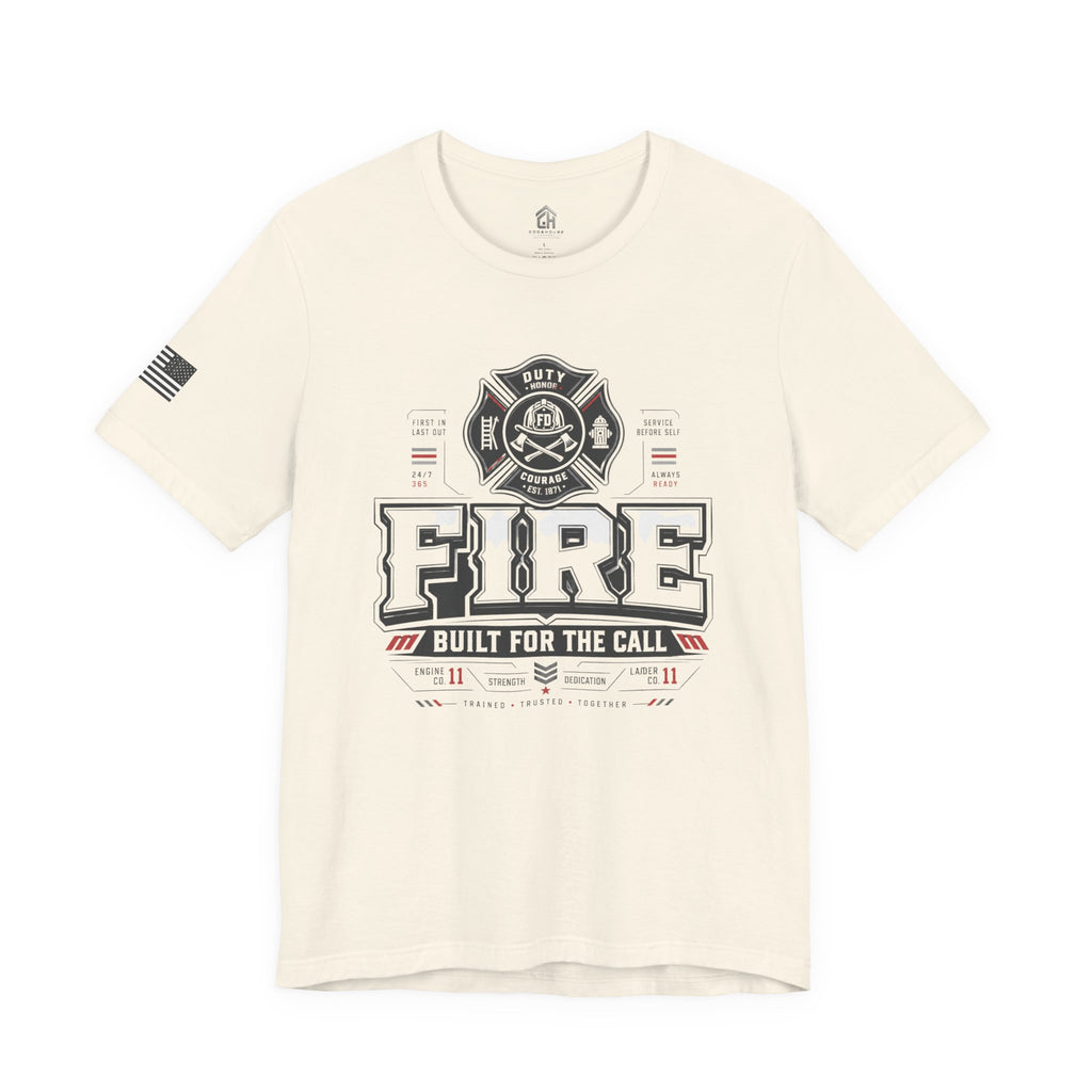 FIRE: Built for the Call Tee