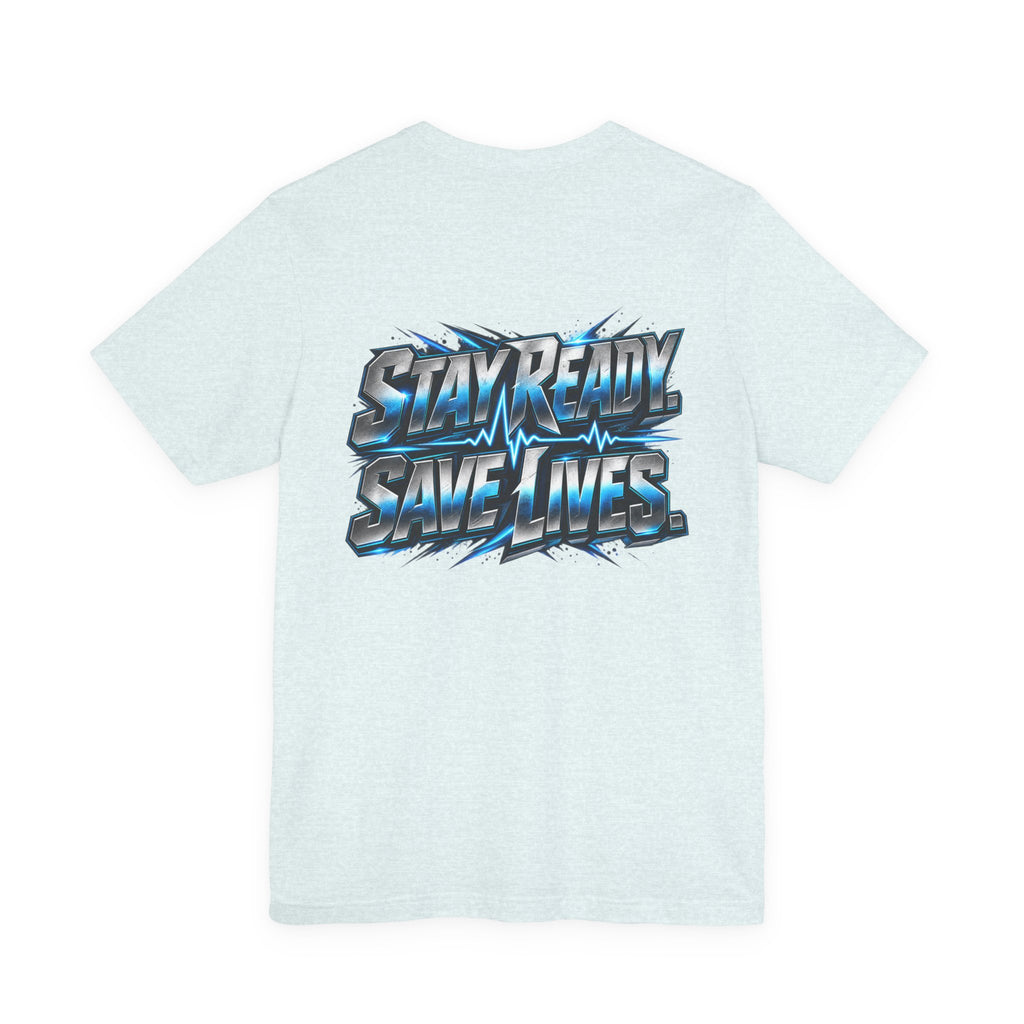 EMS "Stay Ready Save Lives" T‑Shirt
