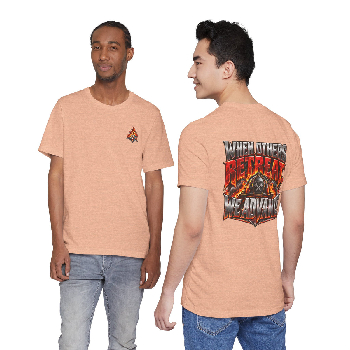 Fire fighter "When Others Retreat We Advance" T-Shirt