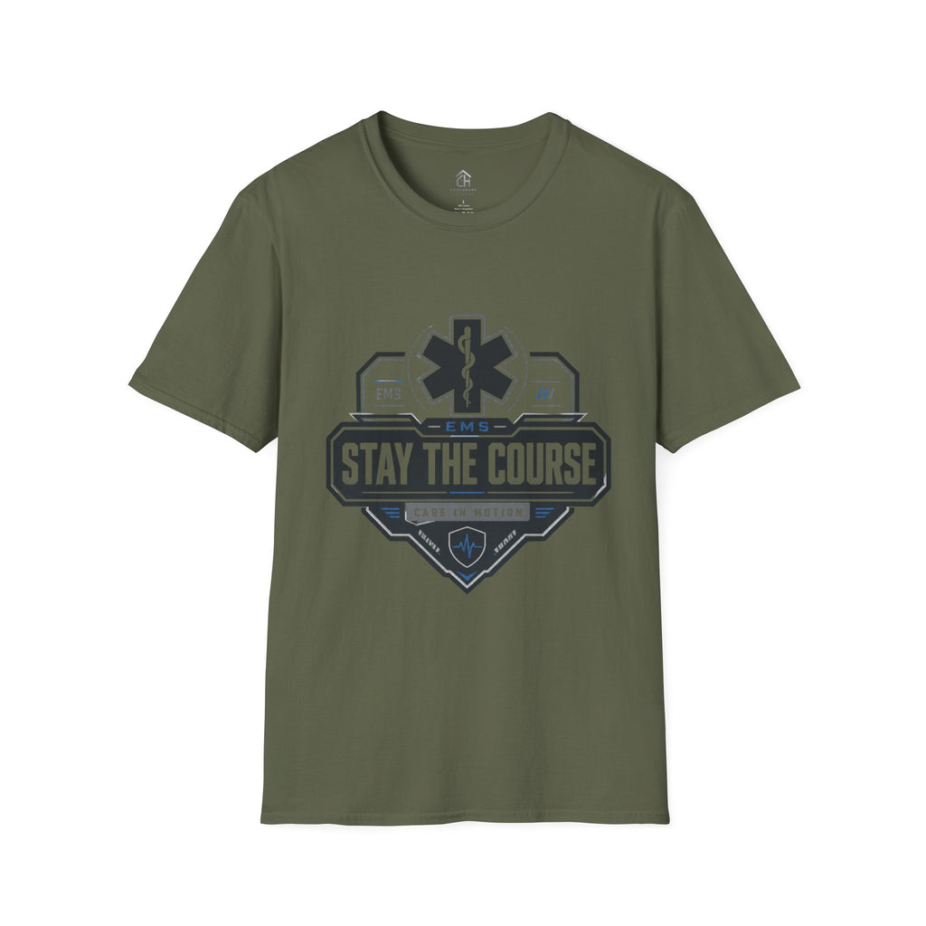 EMS 'Stay the Course' T-Shirt — Paramedic-EMT Pride Tee