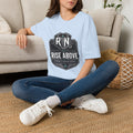 Rise Above RN Stethoscope Tee