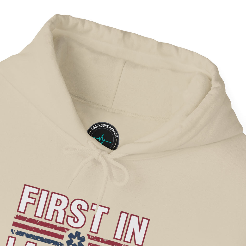 First In Last Out Hoodie — EMT/Paramedic firefighters Rescue Crew Hooded Sweatshirt