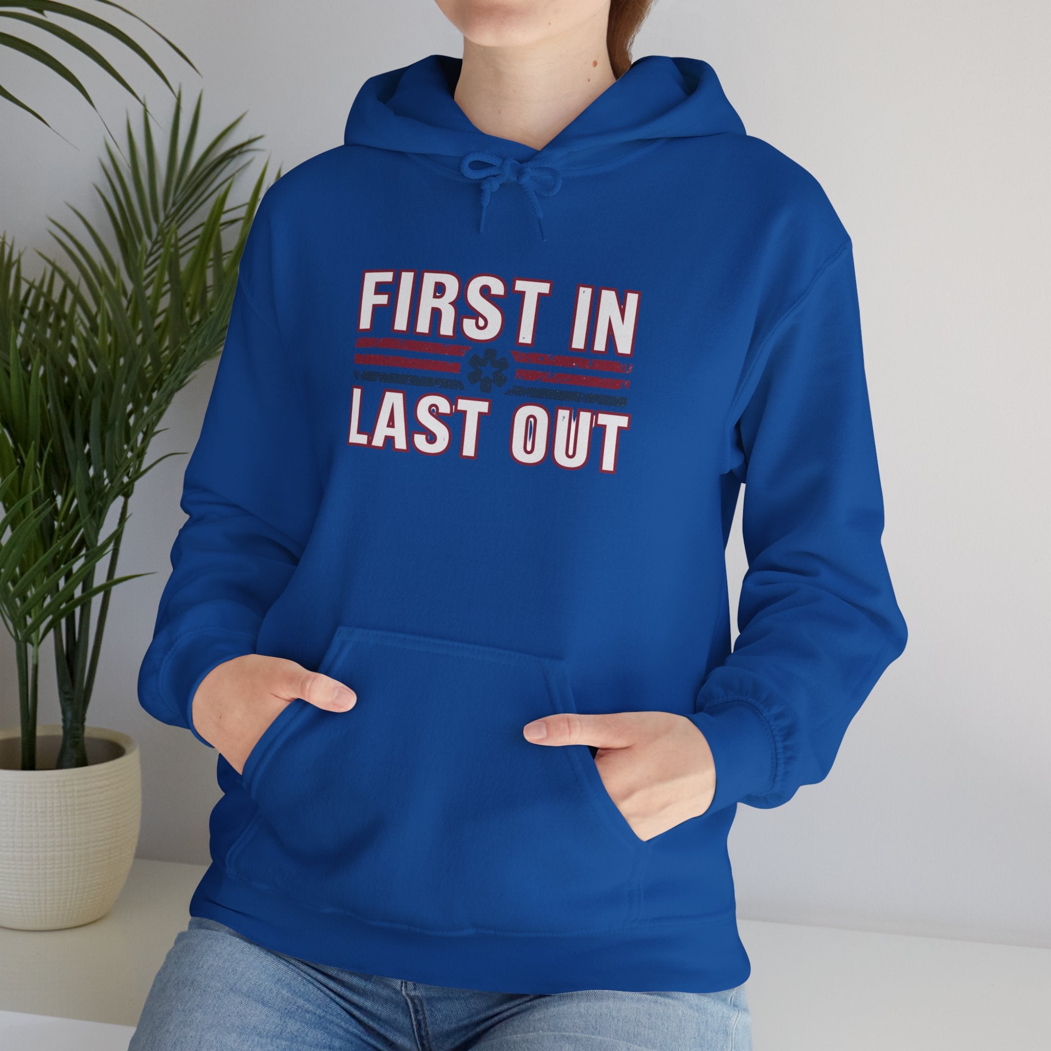 First In Last Out Hoodie — EMT/Paramedic firefighters Rescue Crew Hooded Sweatshirt