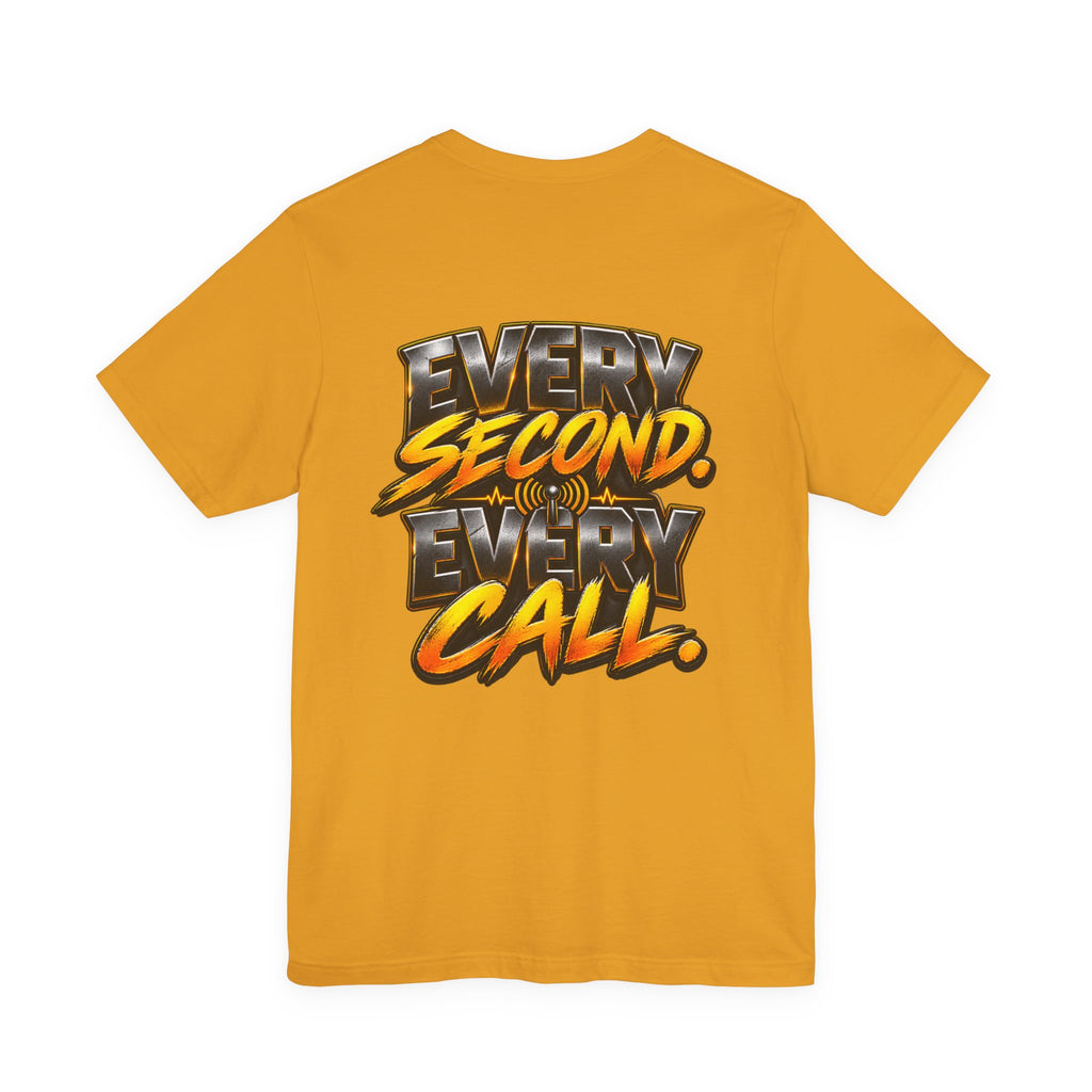 Dispatch "Every Second, Every" Call T‑Shirt