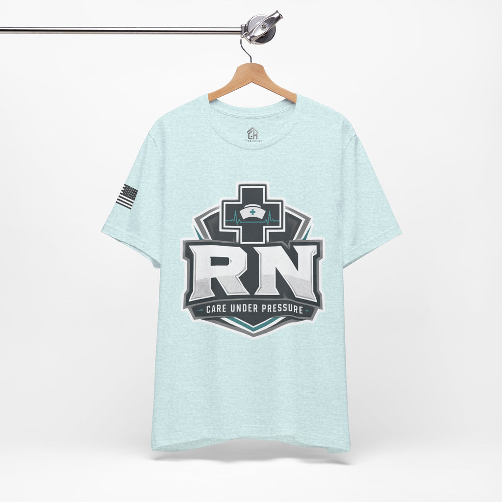 Care Under Pressure RN Tee