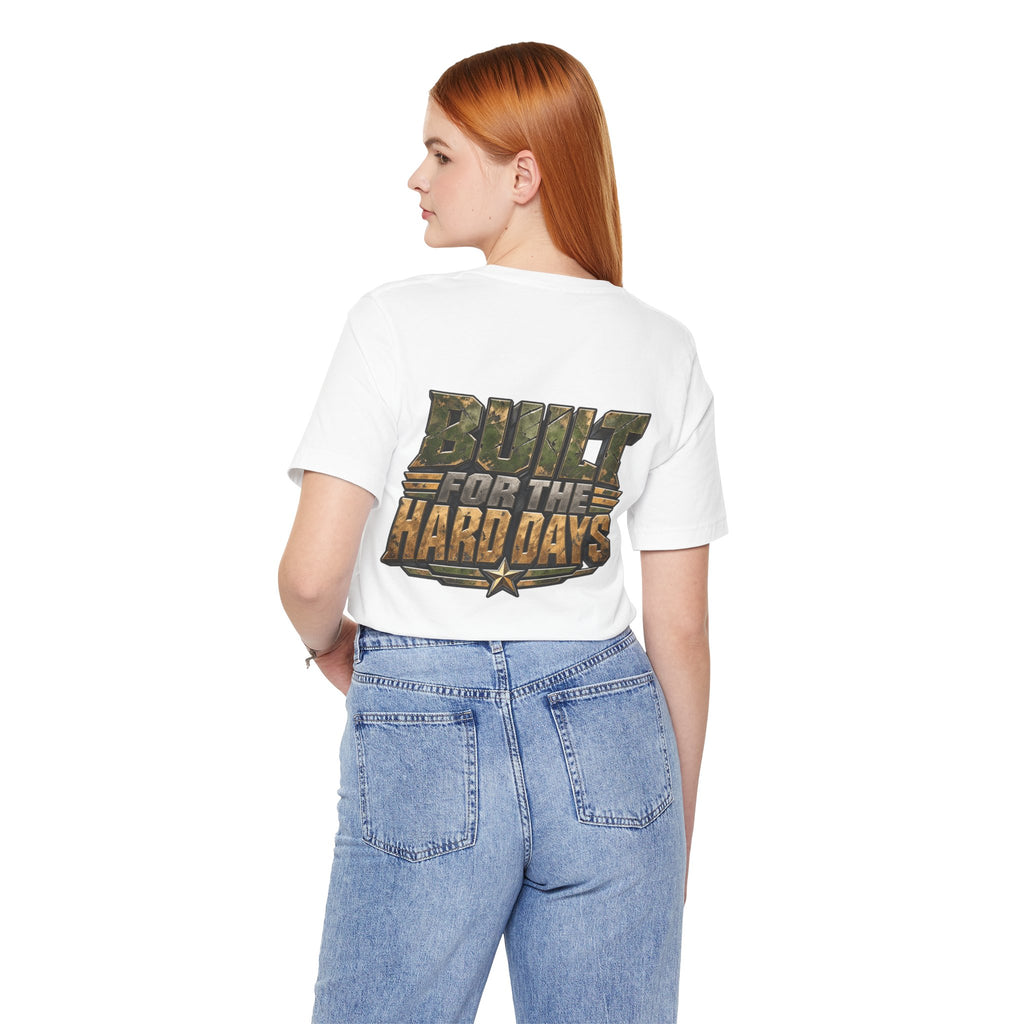 Military "Built for the Hard Days" T-Shirt