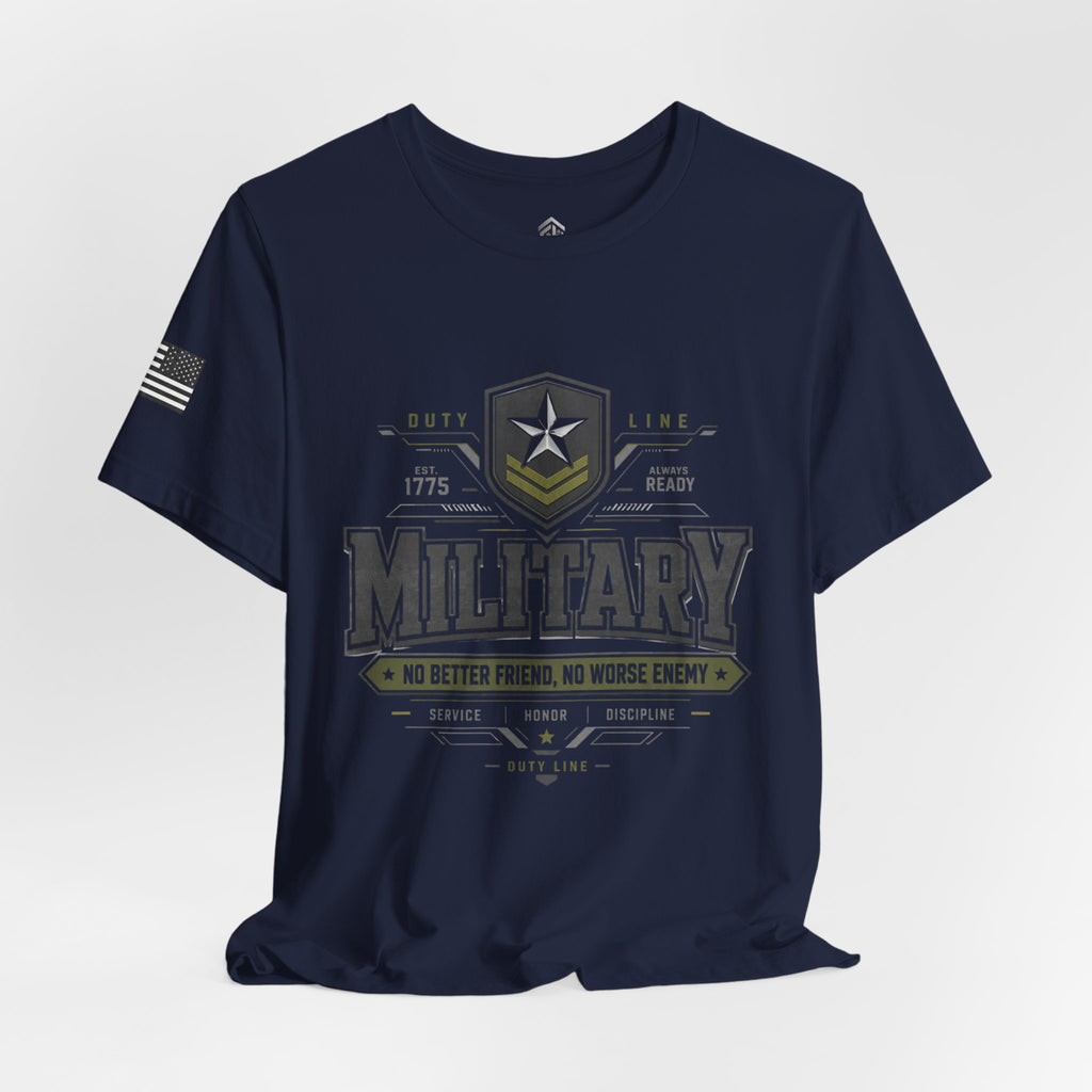 Military Graphic Tee — "No Better Friend, No Worse Enemy" Patriotic Crewneck