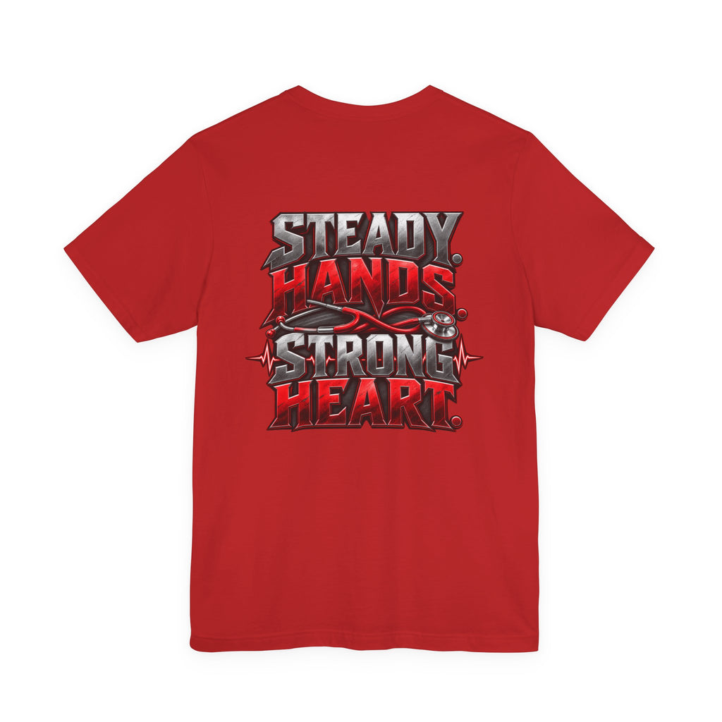 RN Steady Hands Strong Heart T-Shirt