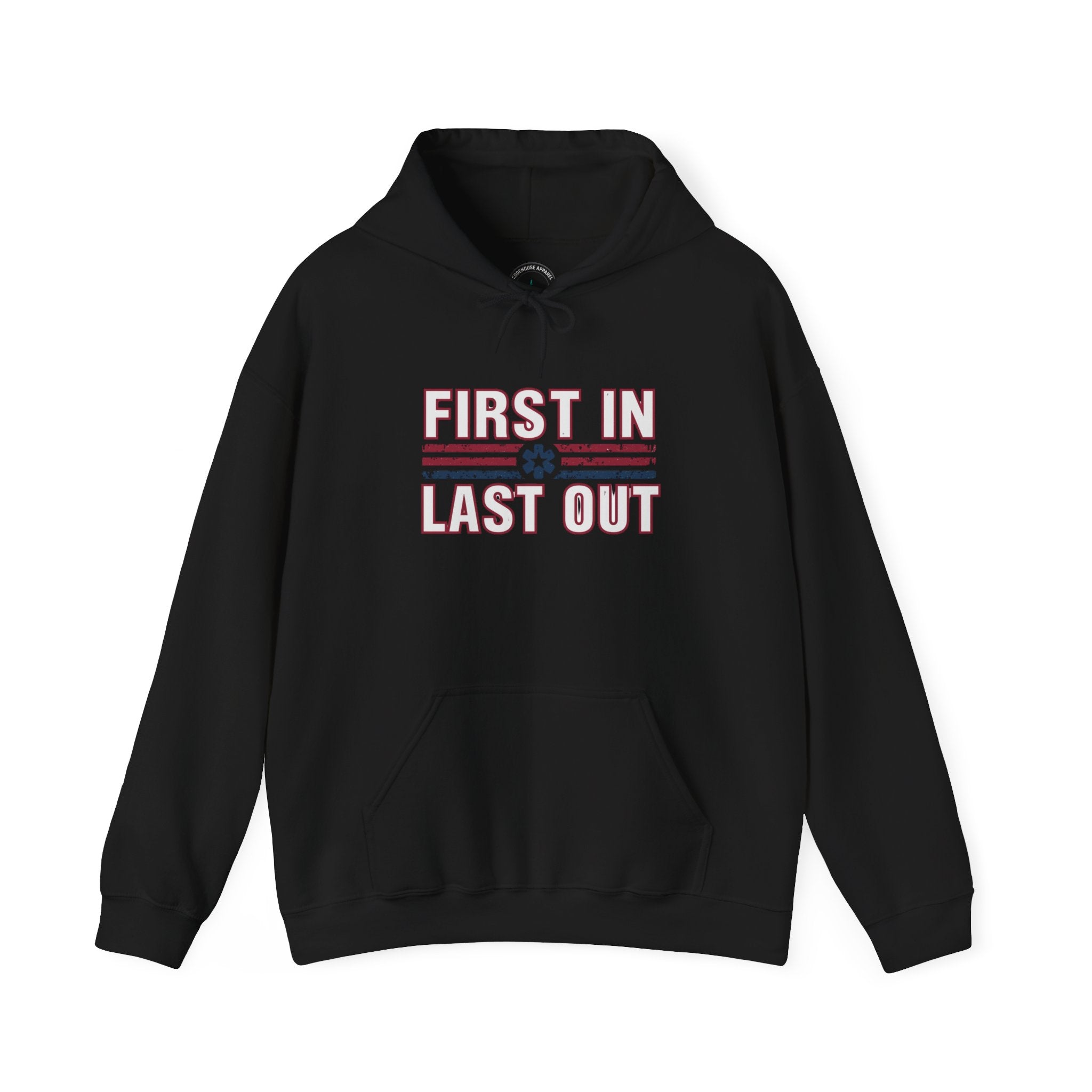 First In Last Out Hoodie — EMT/Paramedic firefighters Rescue Crew Hooded Sweatshirt