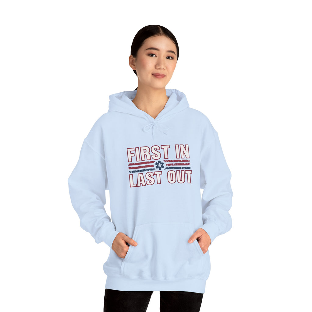 First In Last Out Hoodie — EMT/Paramedic firefighters Rescue Crew Hooded Sweatshirt