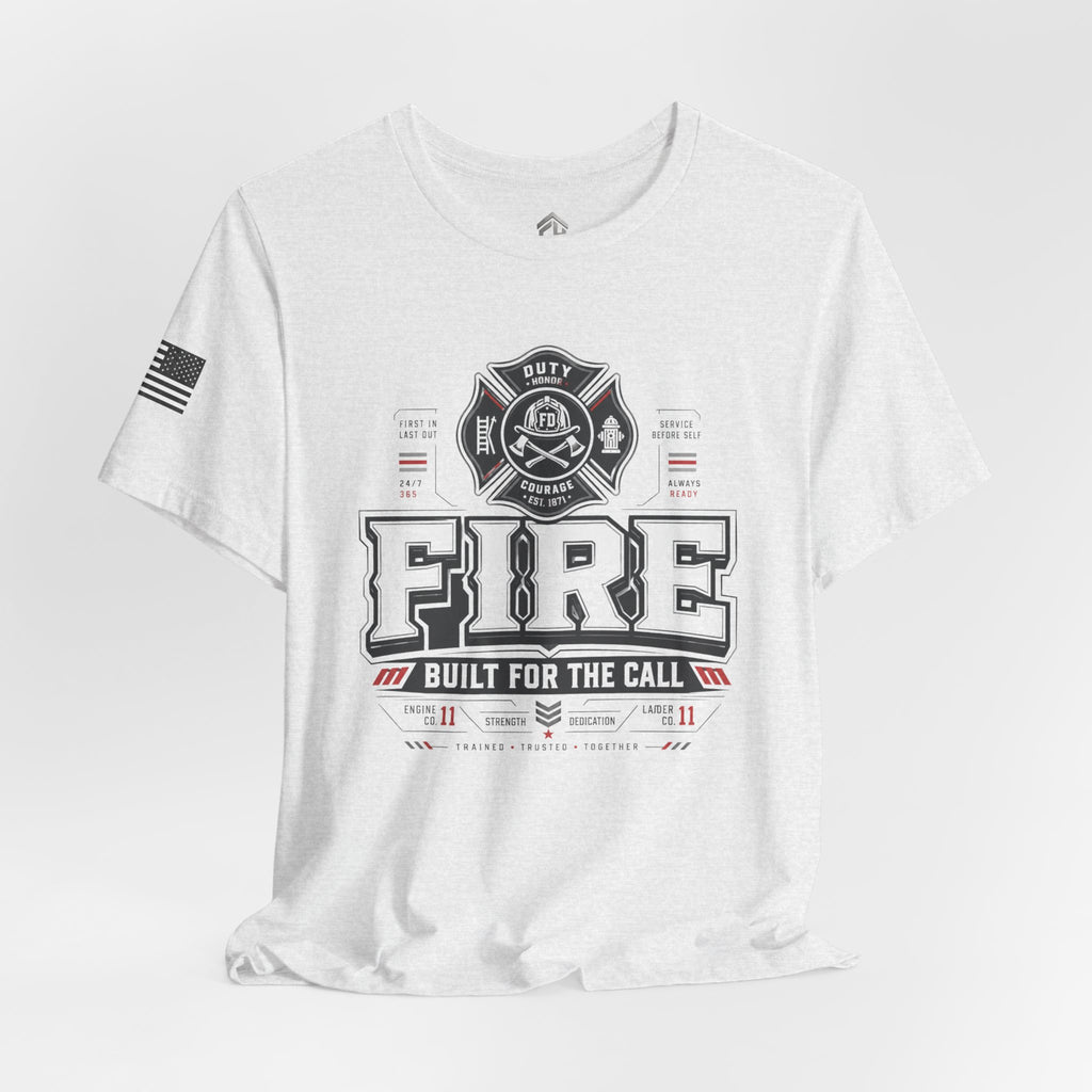 FIRE: Built for the Call Tee