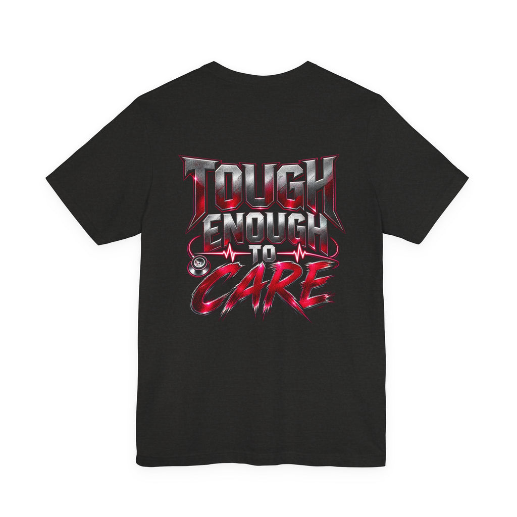 RN "Tough Enough to Care" T-Shirt