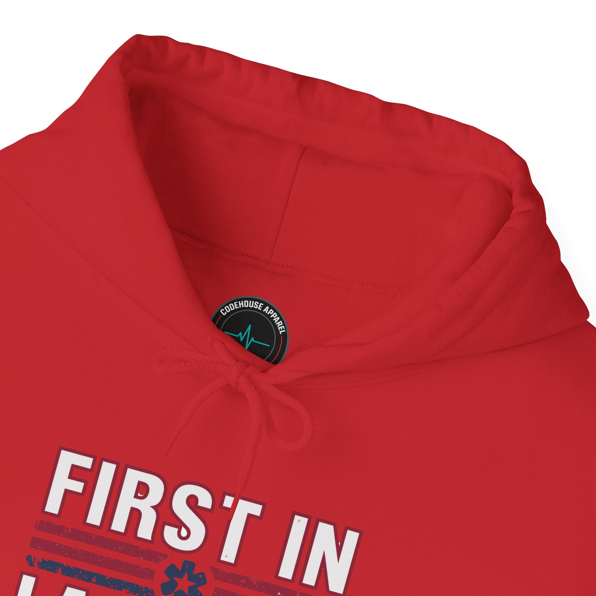 First In Last Out Hoodie — EMT/Paramedic firefighters Rescue Crew Hooded Sweatshirt