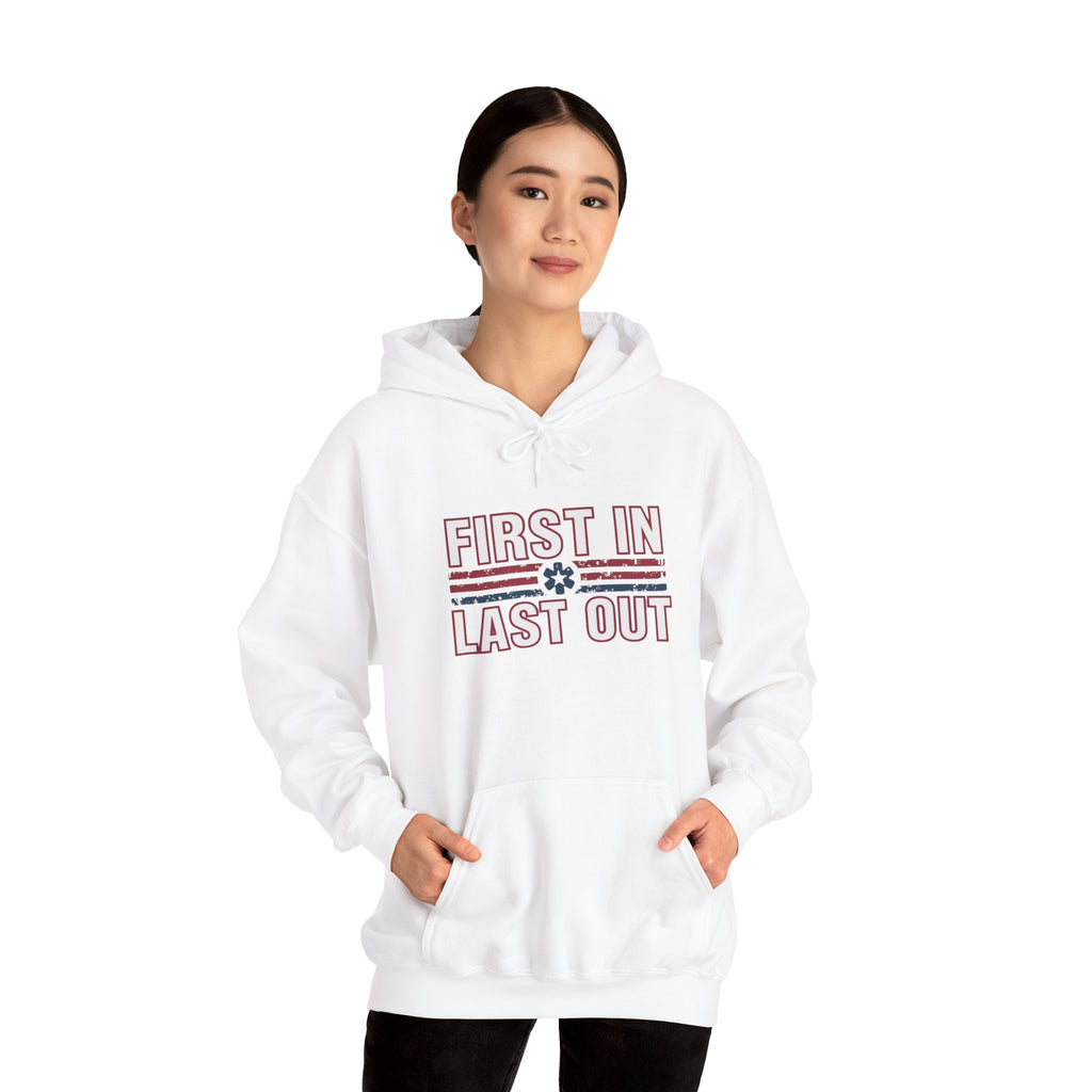 First In Last Out Hoodie — EMT/Paramedic firefighters Rescue Crew Hooded Sweatshirt