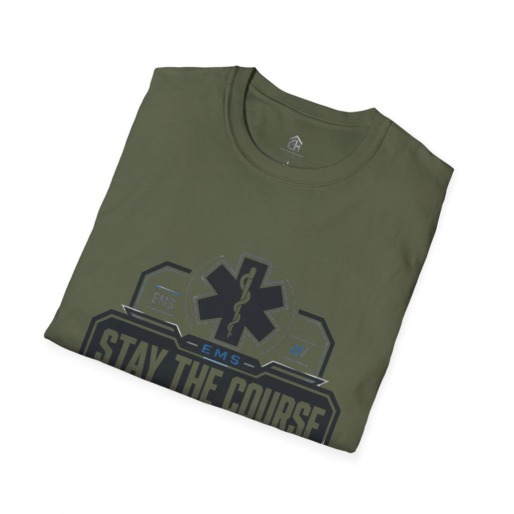 EMS 'Stay the Course' T-Shirt — Paramedic-EMT Pride Tee