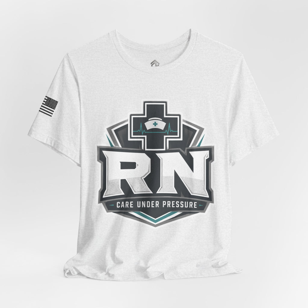 Care Under Pressure RN Tee