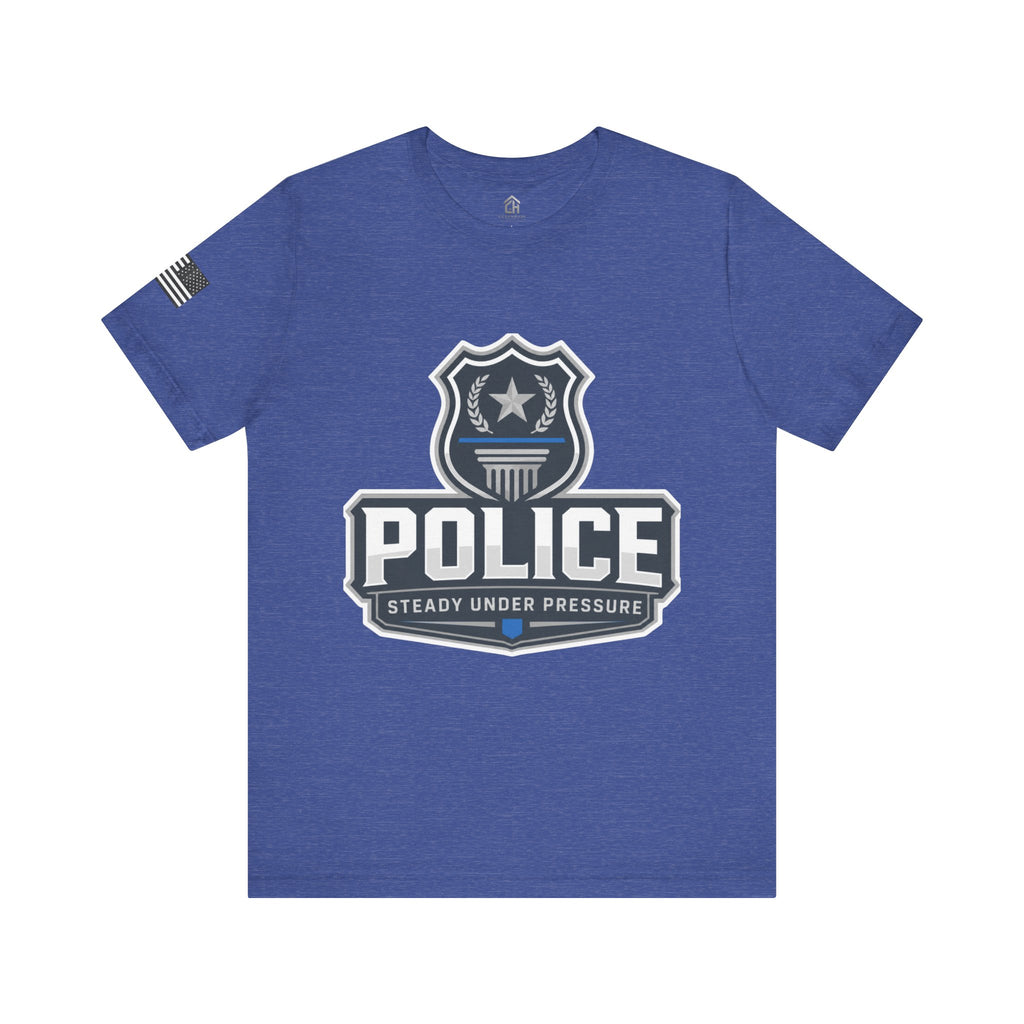Police Shield T-Shirt — "Steady Under Pressure" Thin Blue Line Tribute