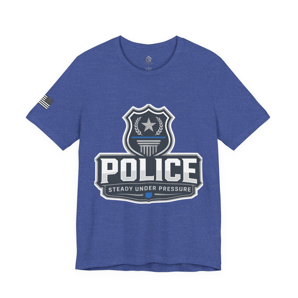Police Shield T-Shirt — "Steady Under Pressure" Thin Blue Line Tribute