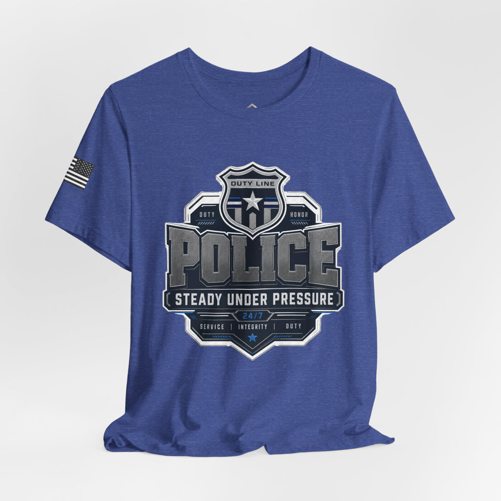 Steady Under Pressure Law Enforcement Tee