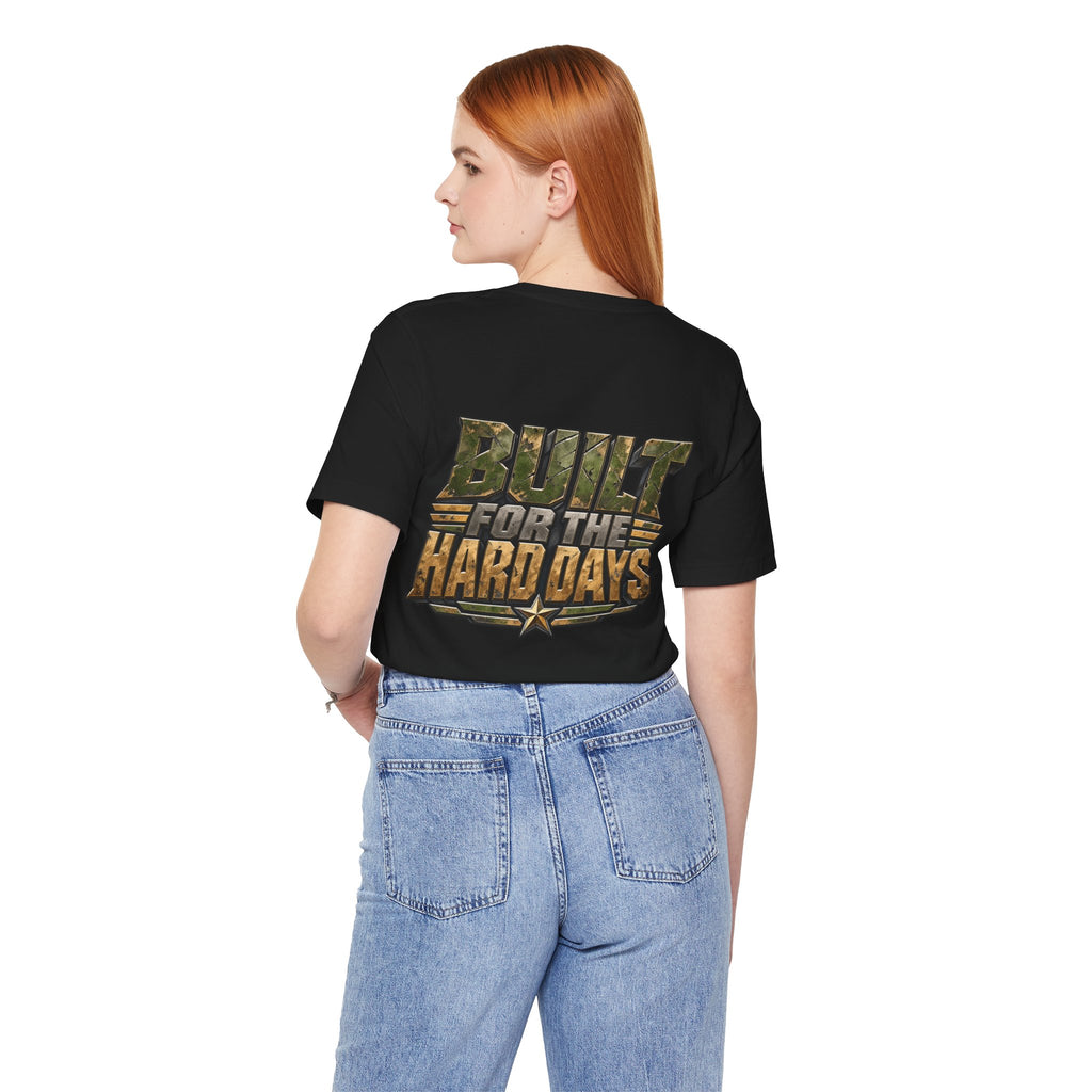 Military "Built for the Hard Days" T-Shirt