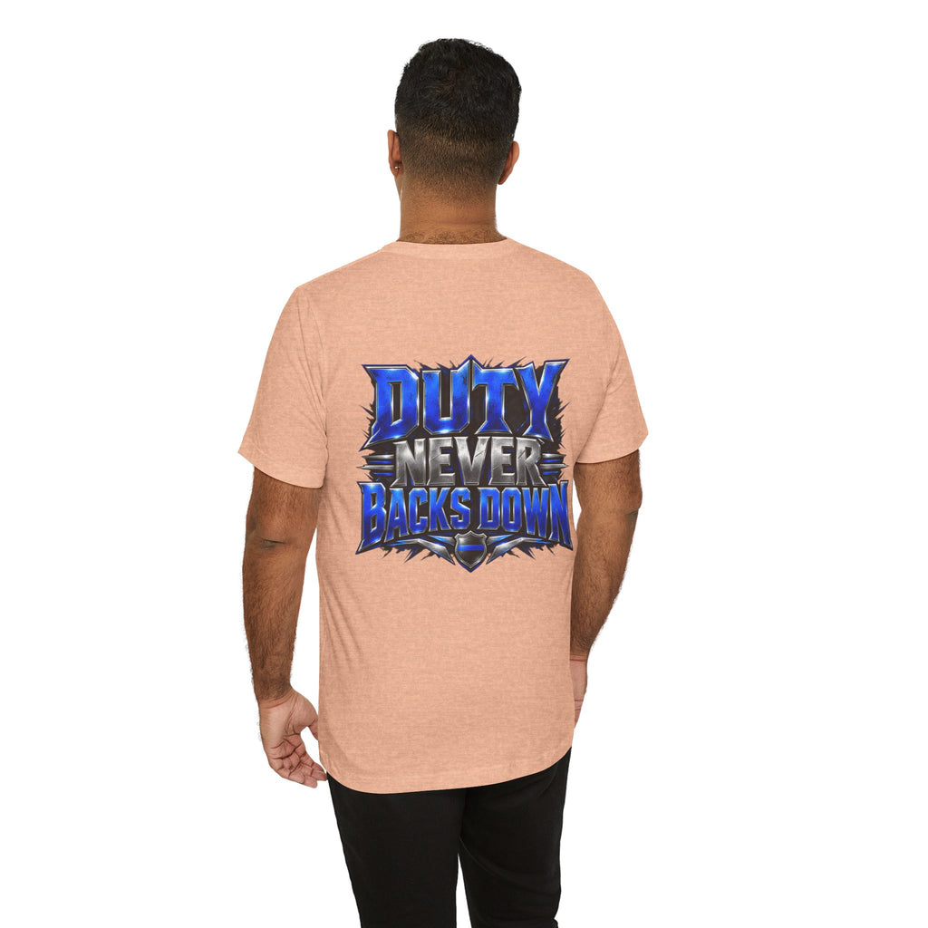 Police "Duty Never Backs Down" T-Shirt