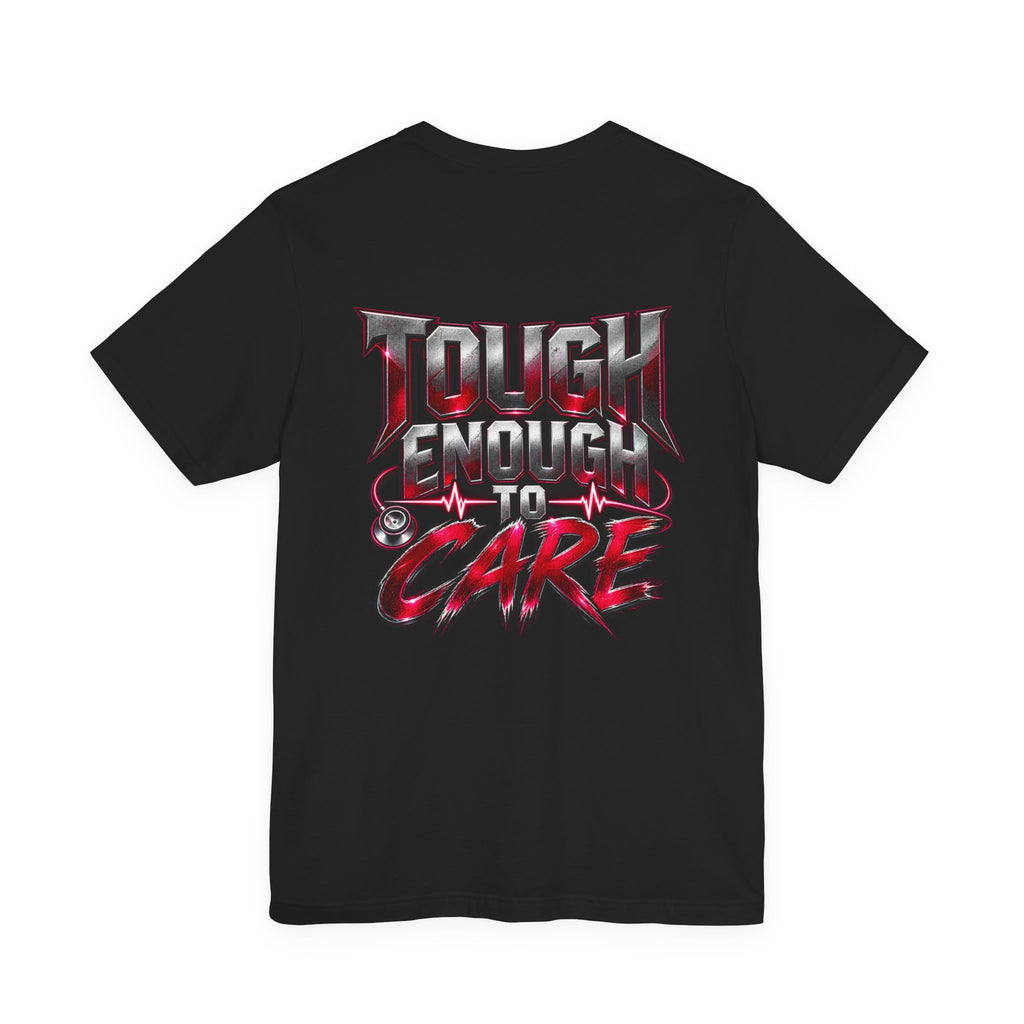 RN "Tough Enough to Care" T-Shirt